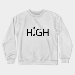 High getting higher artistic design Crewneck Sweatshirt
